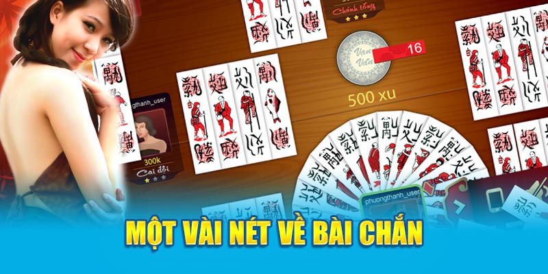 Bài Chắn Hướng Dẫn Cách Chơi Siêu Đỉnh Dành Thắng Lợi 2 mot-vai-net-ve-bai-chan
